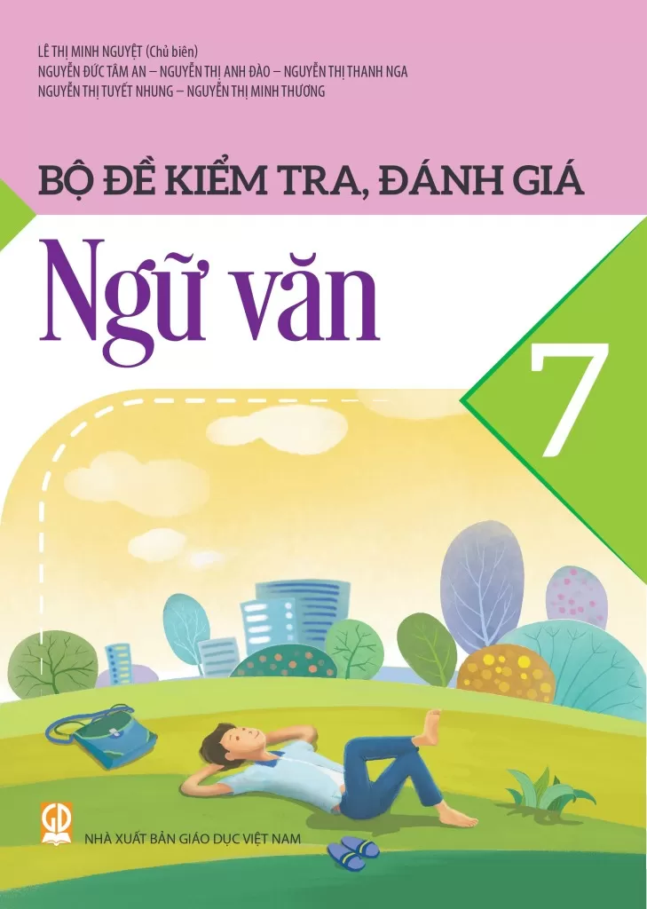 BỘ ĐỀ KIỂM TRA, ĐÁNH GIÁ NGỮ VĂN LỚP 7 (Theo chương trình GDPT 2018)